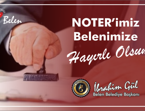 Belen’e Noterlik Hizmeti Gelecek.